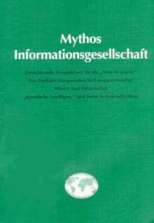 Mythos Informationsgesellschaft