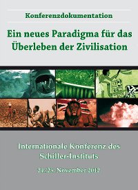 E.I.R.-Konferenzdokumentation: Ein neues Paradigma für das Überleben der Zivilisation