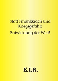 E.I.R.-Studie: Entwicklung statt Finanzkrach